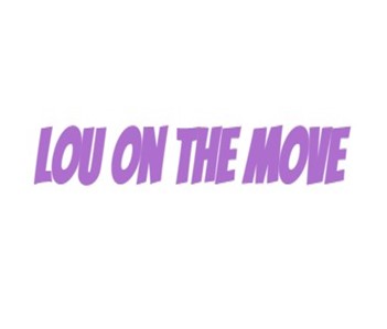 Lou On The Move