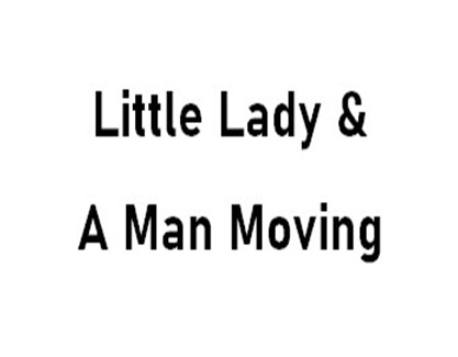 Little Lady & a Man Moving