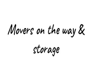 Movers on the way & storage