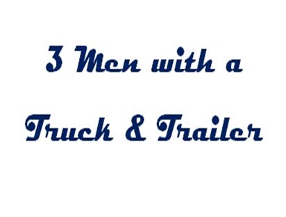 3 Men With A Truck & Trailer