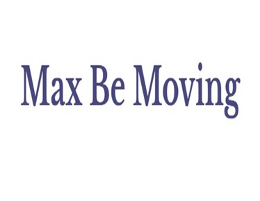 Max Be Moving