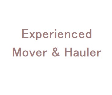 Experienced Mover & Hauler