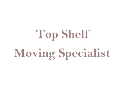 Top Shelf Moving Specialist