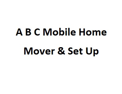 A B C Mobile Home Mover & Set Up company logo